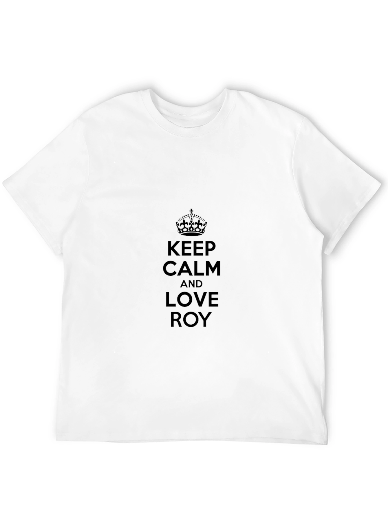 Keep Calm and Love Roy T-Shirt