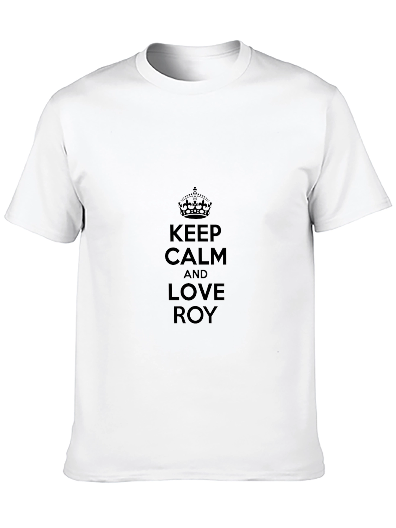 Keep Calm and Love Roy T-Shirt