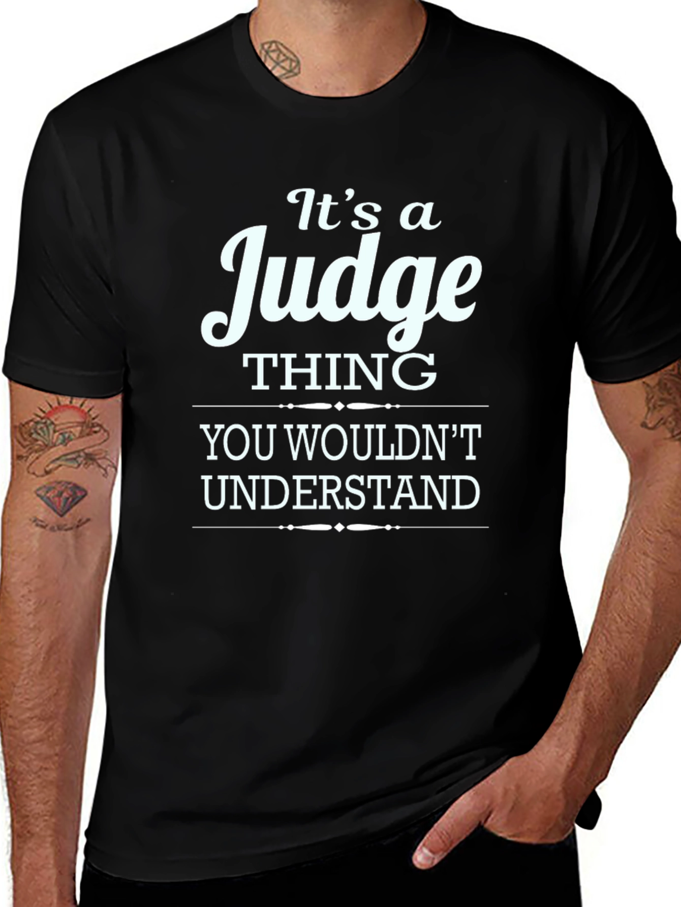 Its a Judge Thing T-Shirt - You Wouldnt Understand!