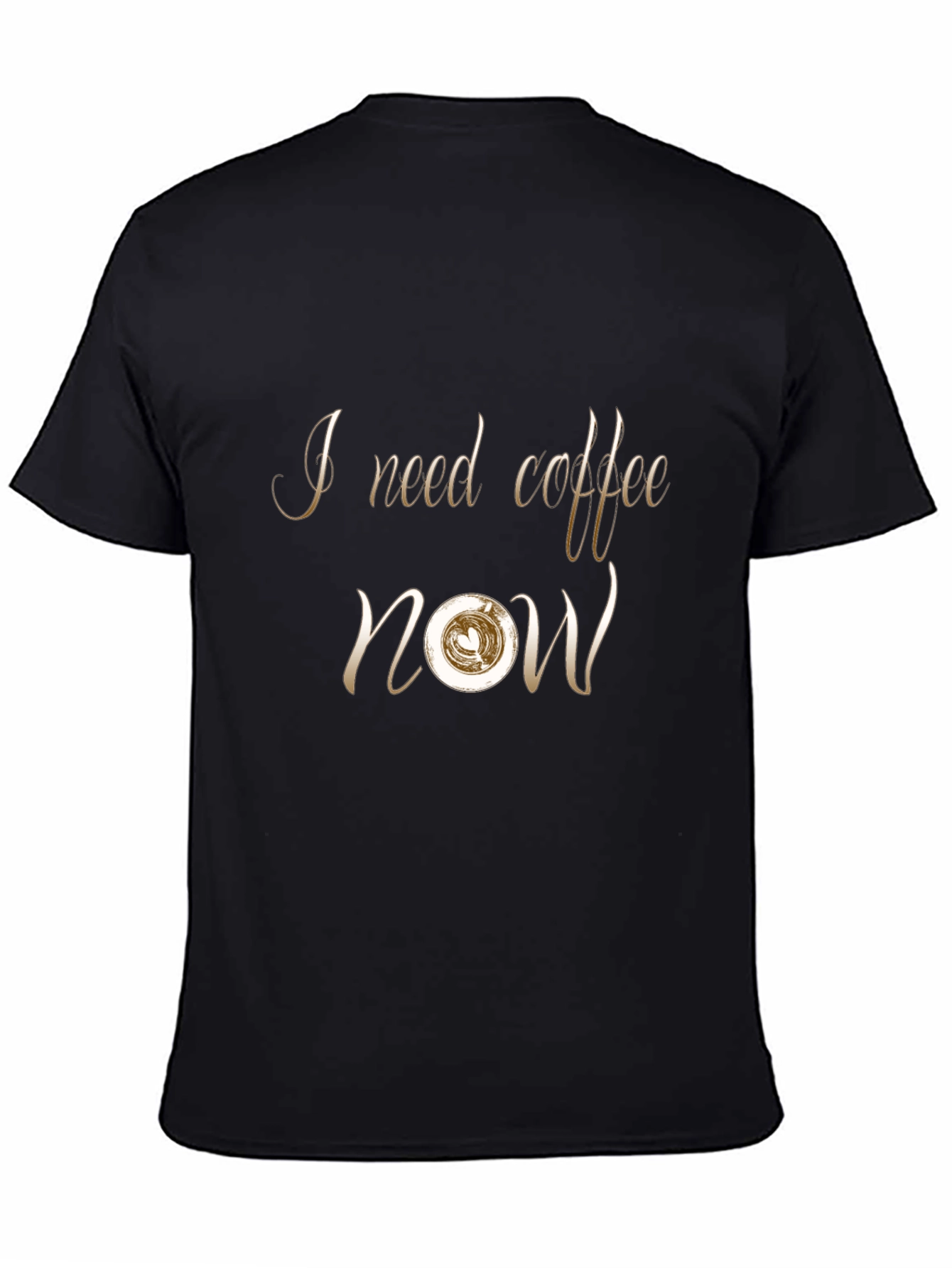 I Need Coffee Now - Graphic T-Shirt