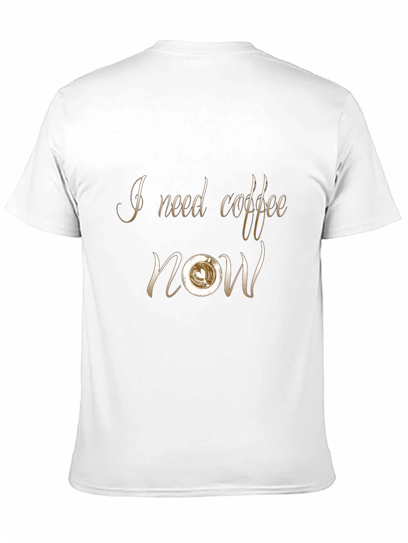 I Need Coffee Now - Graphic T-Shirt