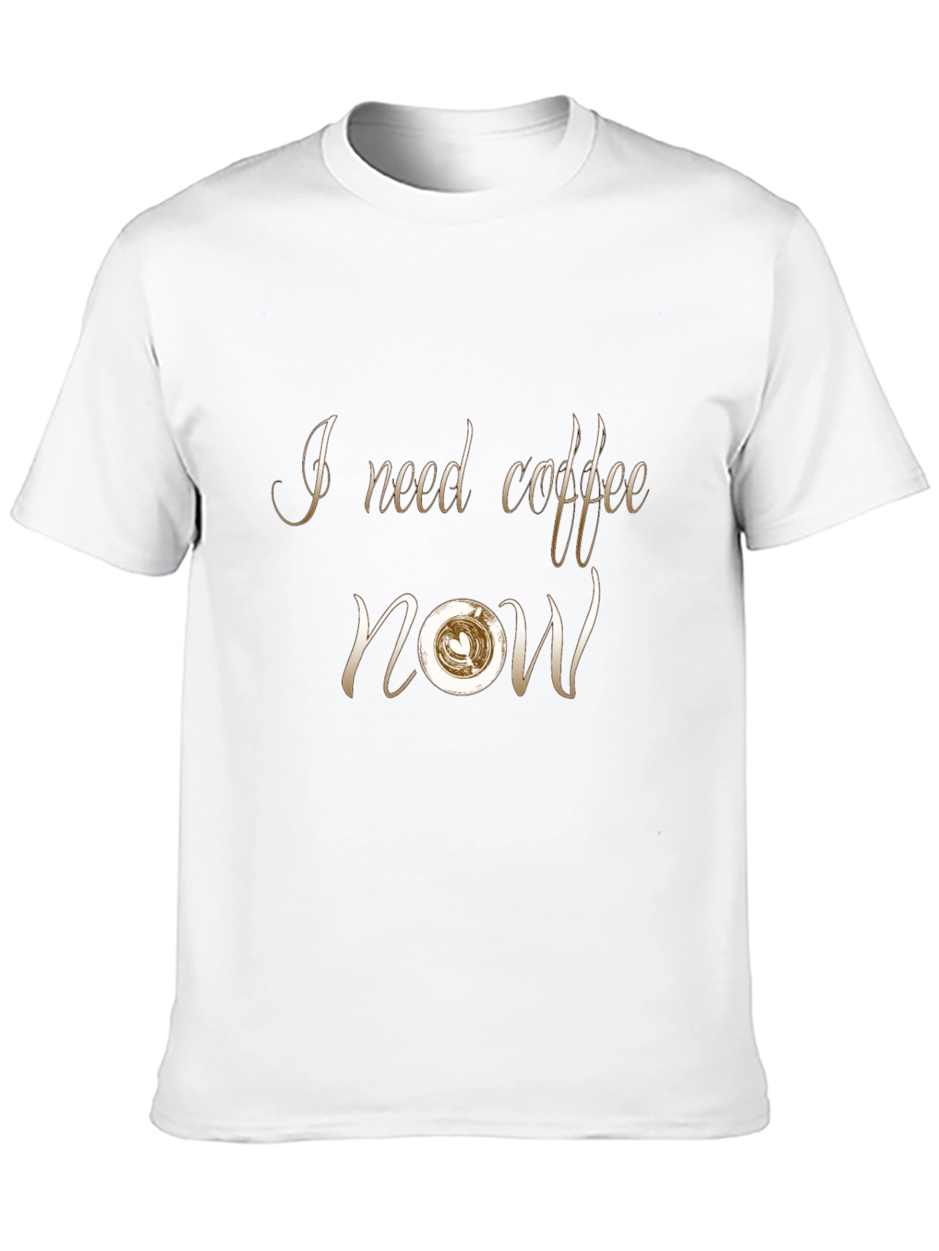 I Need Coffee Now - Graphic T-Shirt