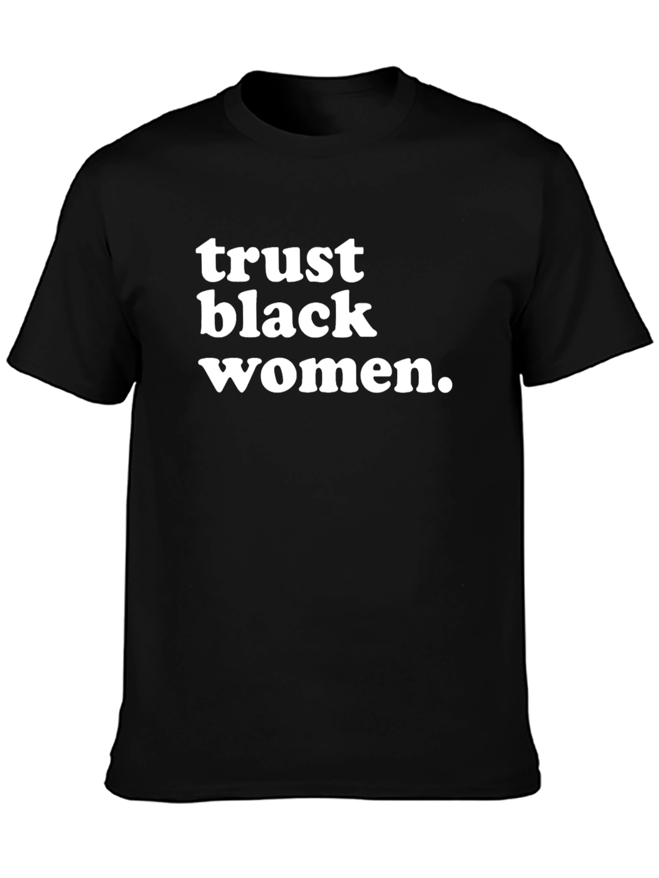 Trust Black Women Graphic Tee