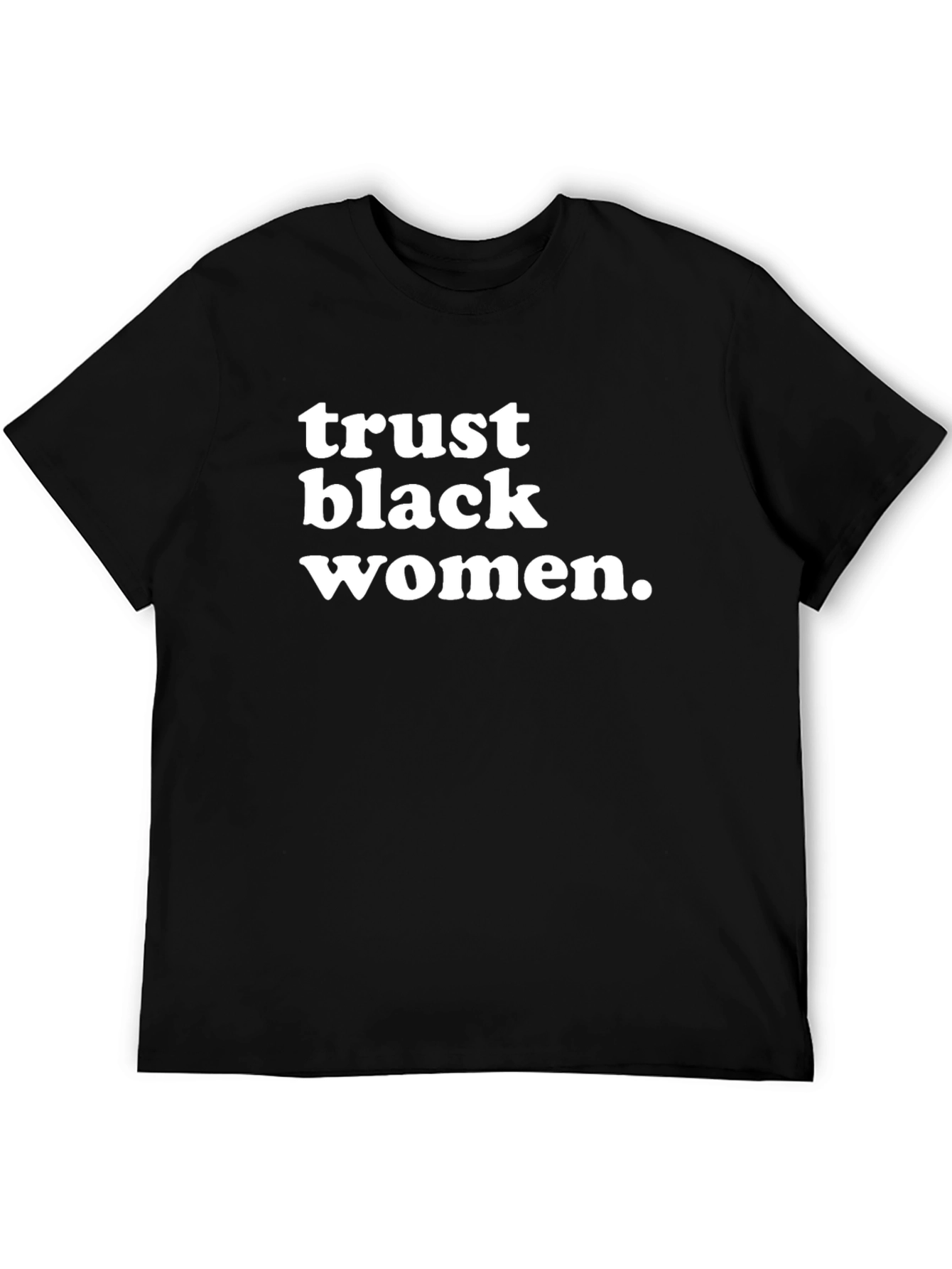 Trust Black Women Graphic Tee