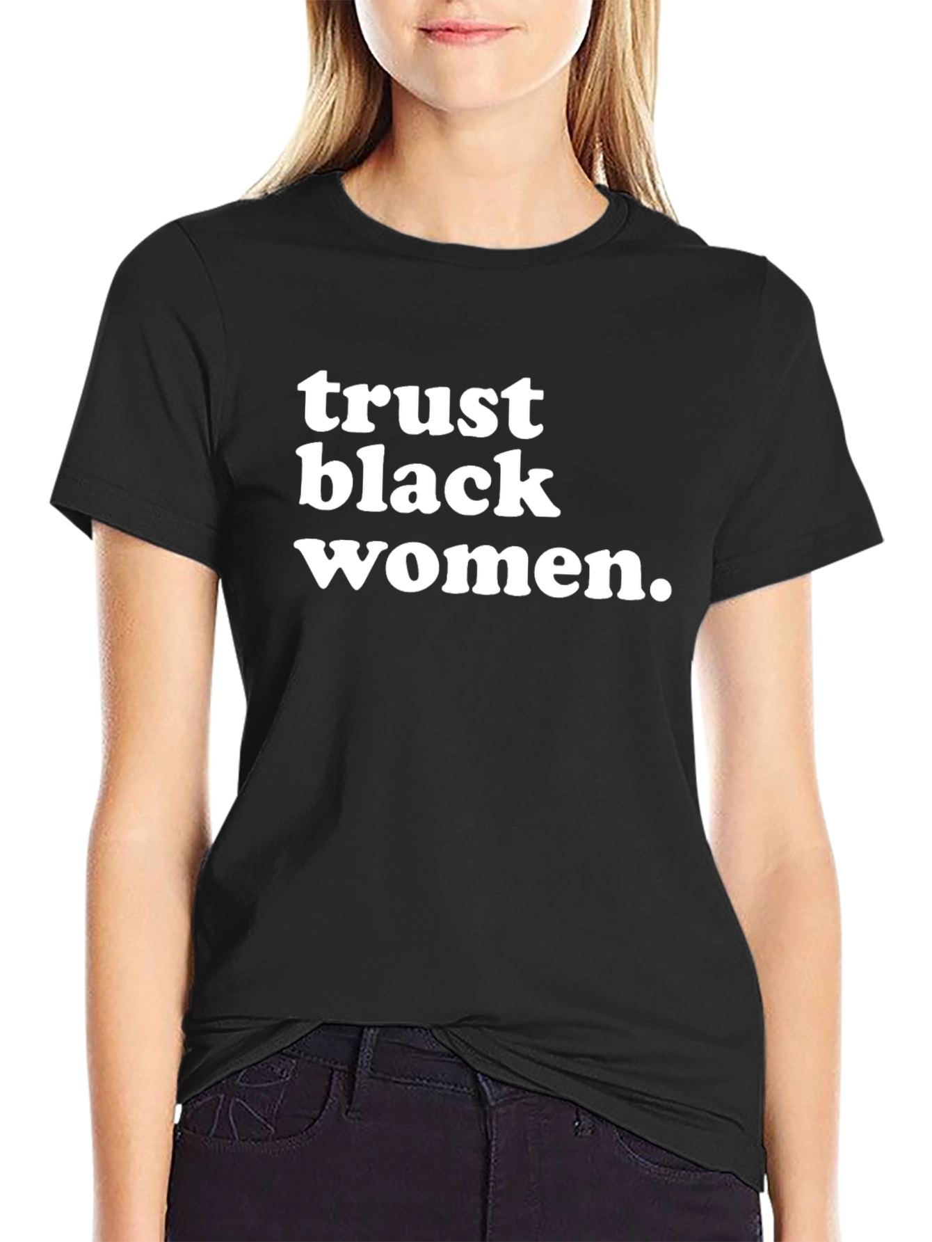 Trust Black Women Graphic Tee