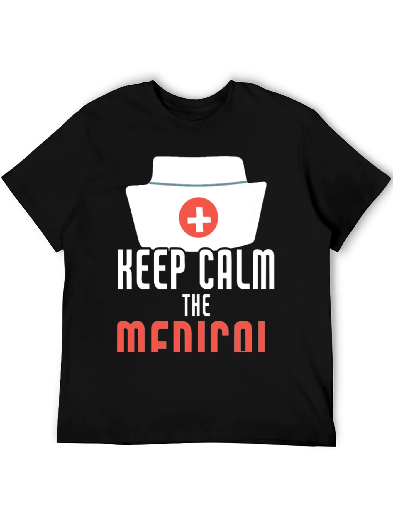 Keep Calm Medical T-Shirt Nurse Doctor Gift