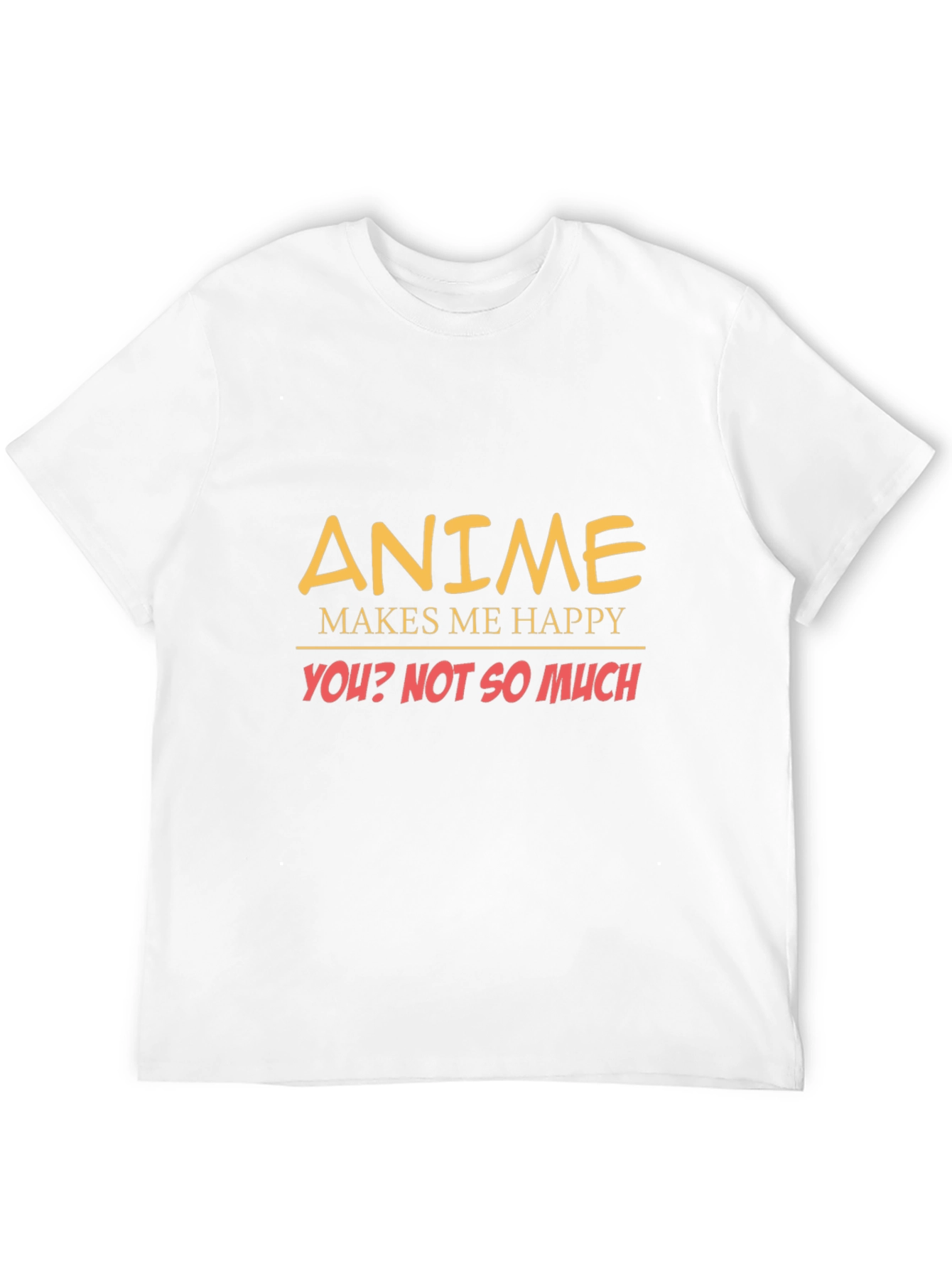 Anime Makes Me Happy Graphic Tee
