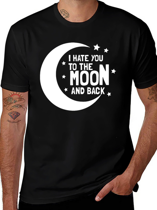 I Hate You to the Moon T-Shirt Funny Graphic Tee