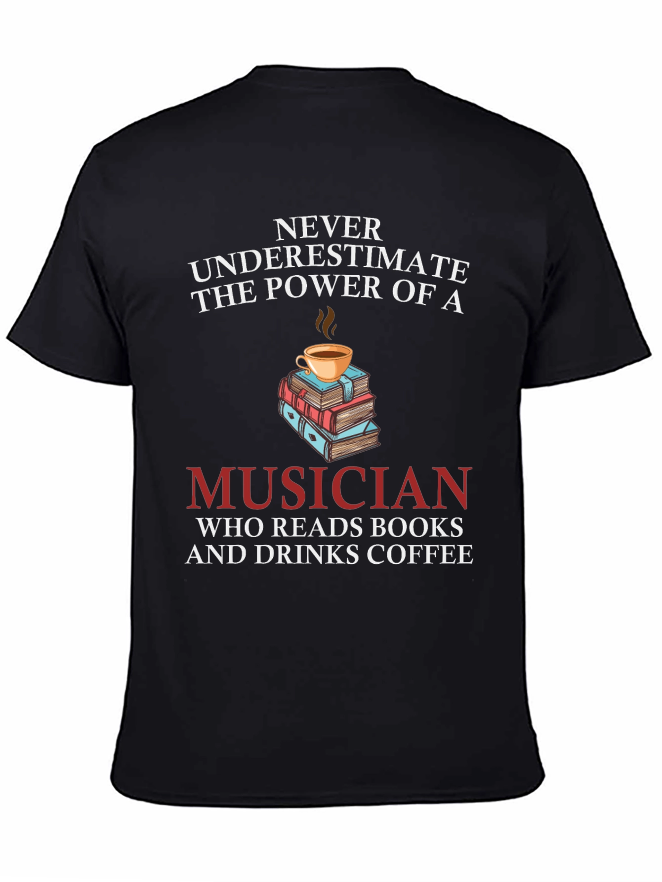 Musician Books Coffee T-Shirt Novelty