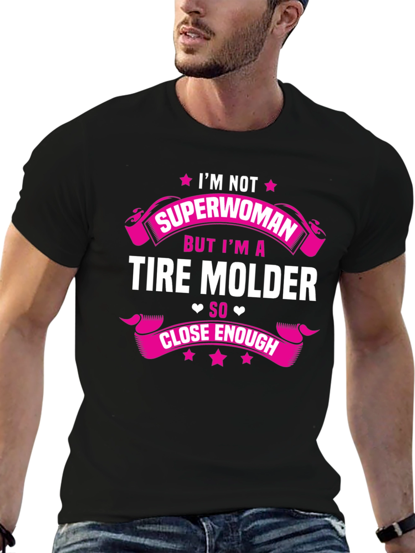 Tire Molder Graphic T-Shirt - Not Superwoman Close Enough