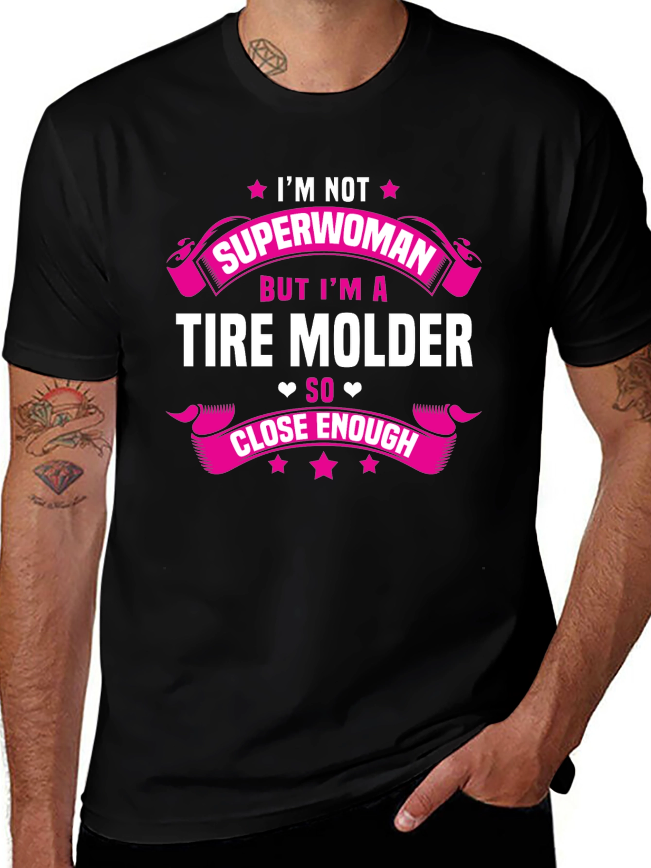 Tire Molder Graphic T-Shirt - Not Superwoman Close Enough