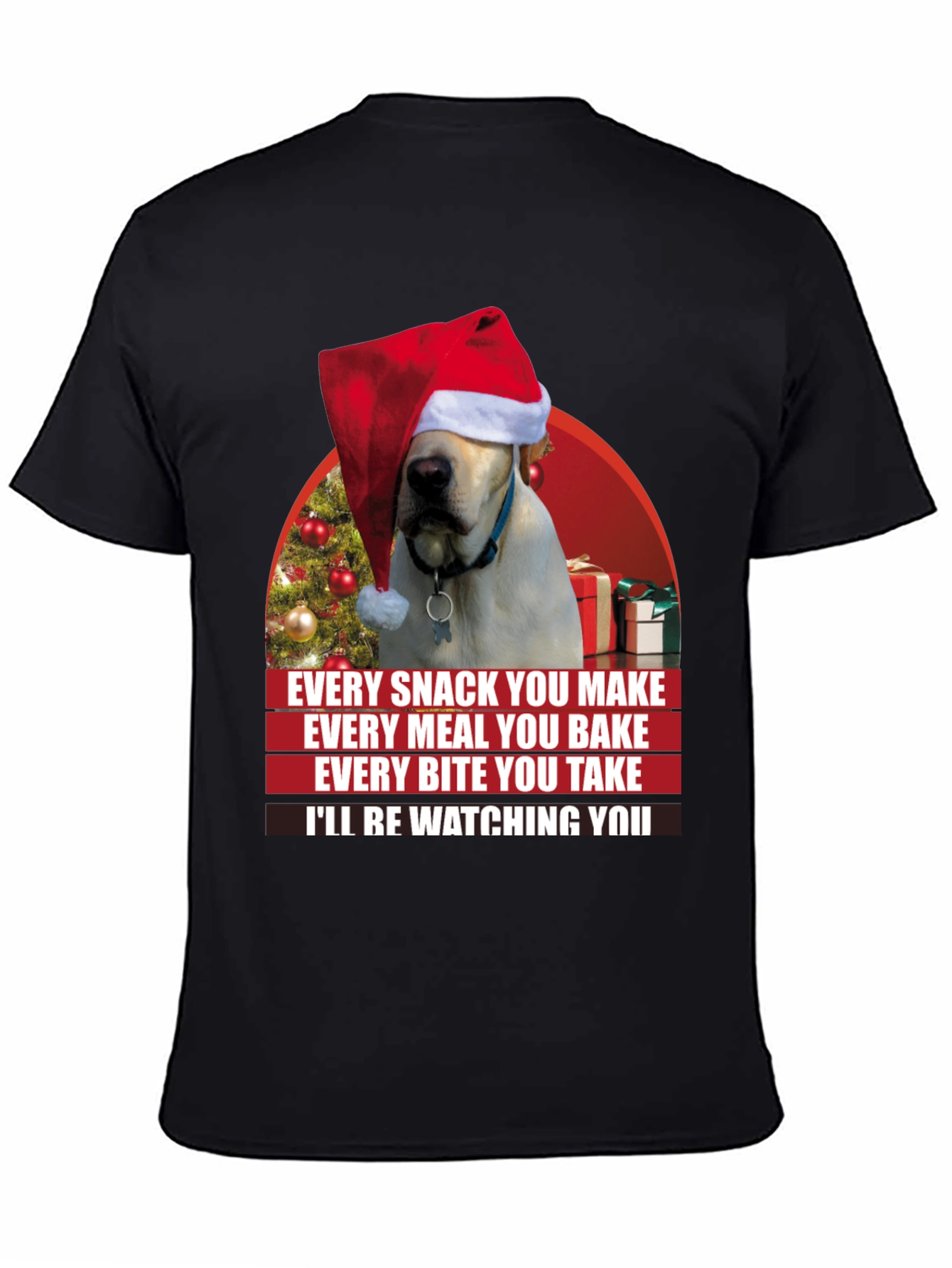 Funny Christmas Dog T-Shirt - Every Snack You Make