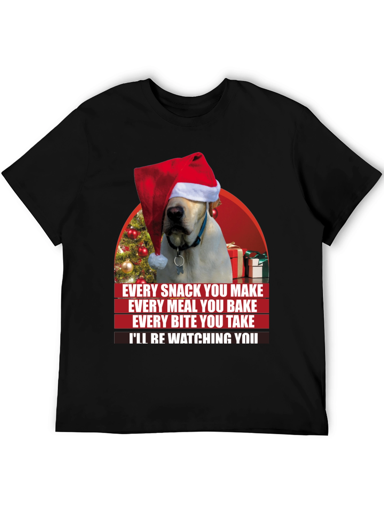Funny Christmas Dog T-Shirt - Every Snack You Make