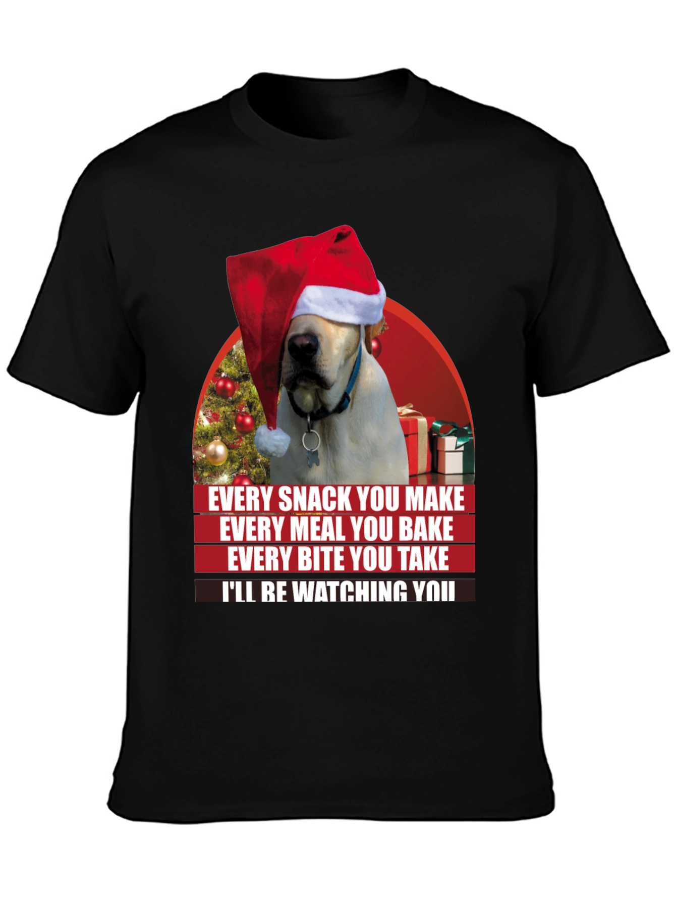 Funny Christmas Dog T-Shirt - Every Snack You Make