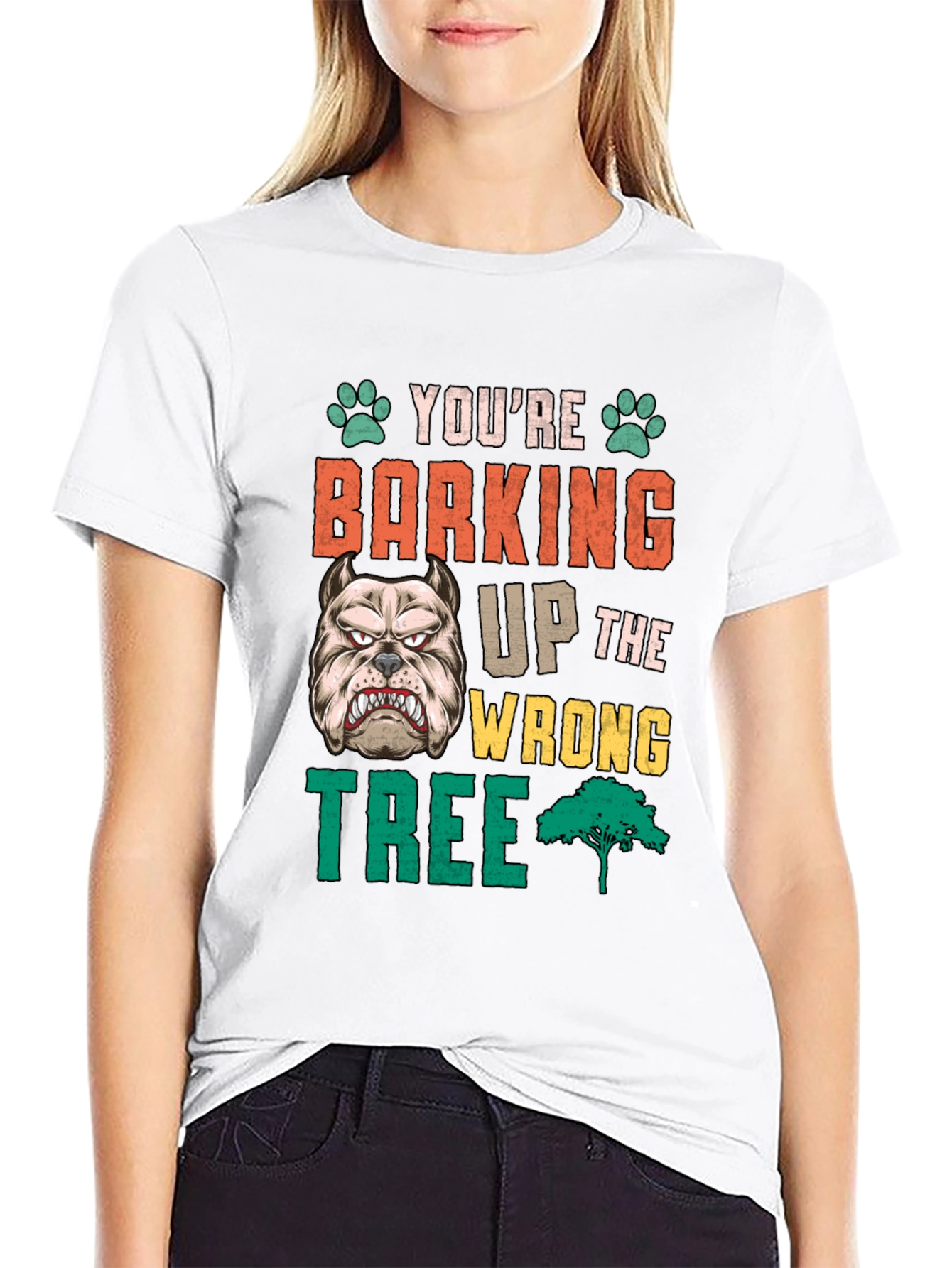 Youre Barking Up the Wrong Tree T-Shirt