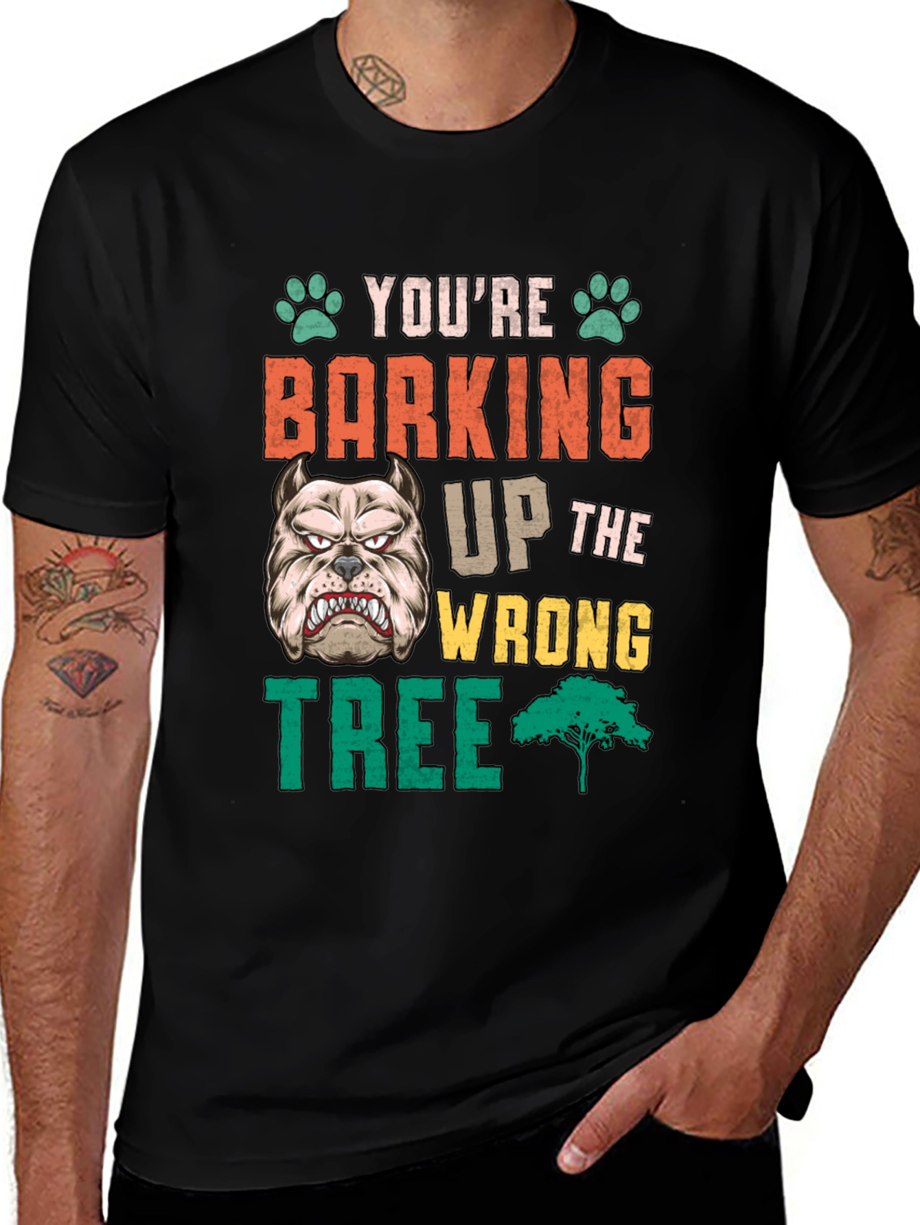 Youre Barking Up the Wrong Tree T-Shirt