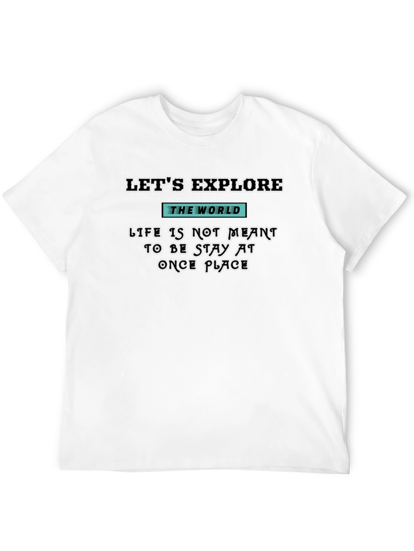 Lets Explore T-Shirt