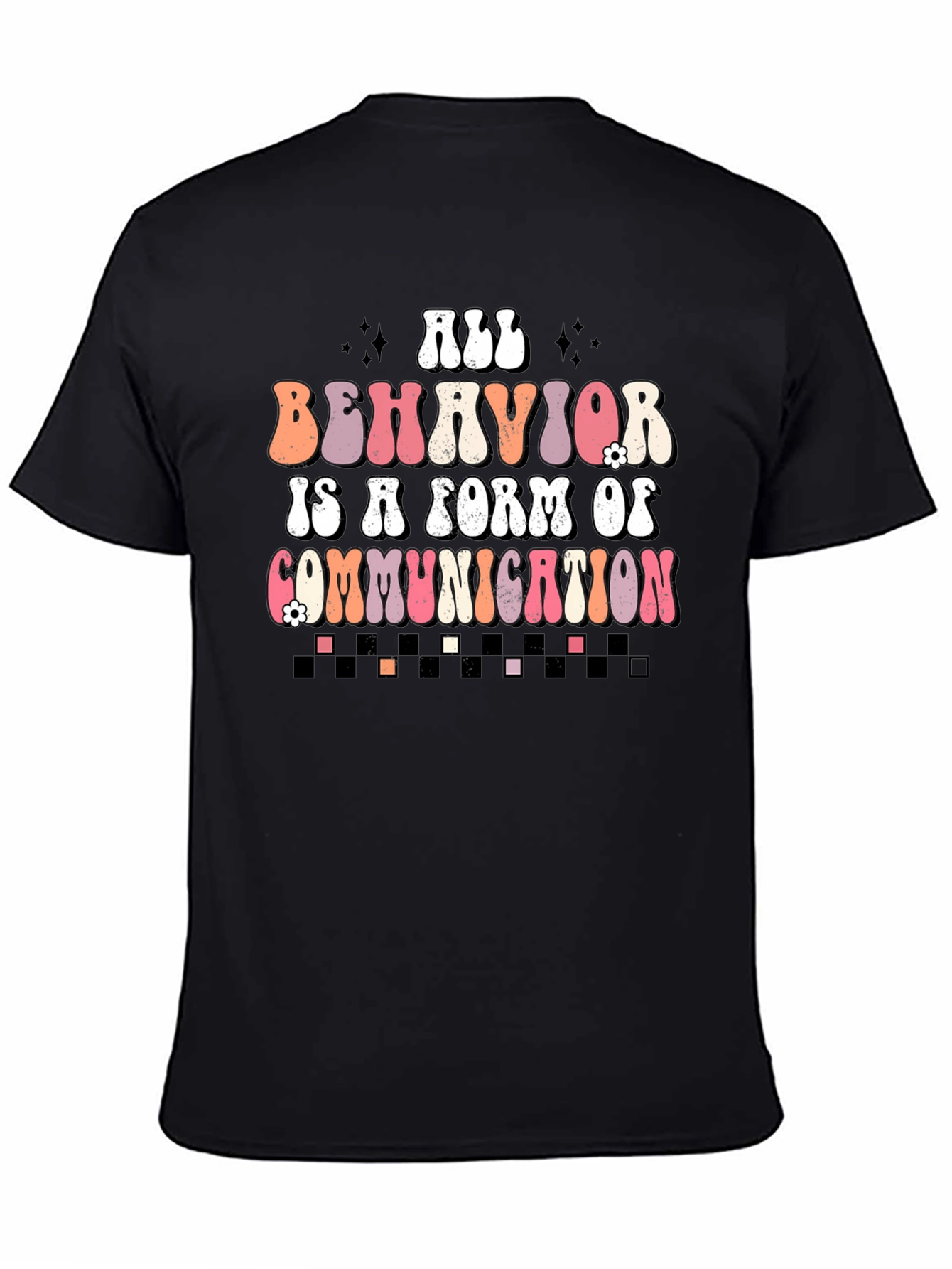 All Behavior is Communication Graphic Tee