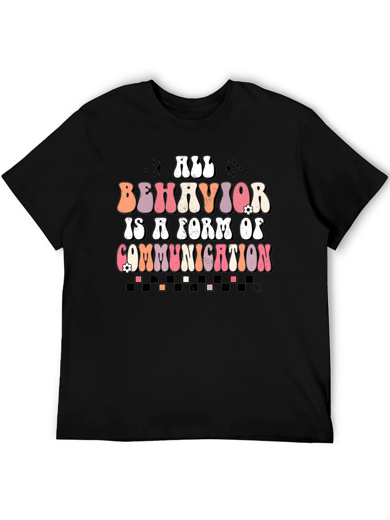 All Behavior is Communication Graphic Tee