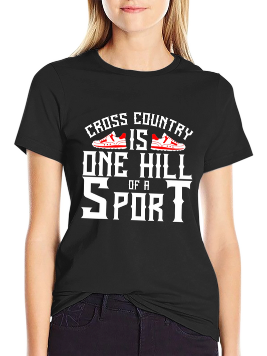 Cross Country Is One Hill of a Sport T-Shirt