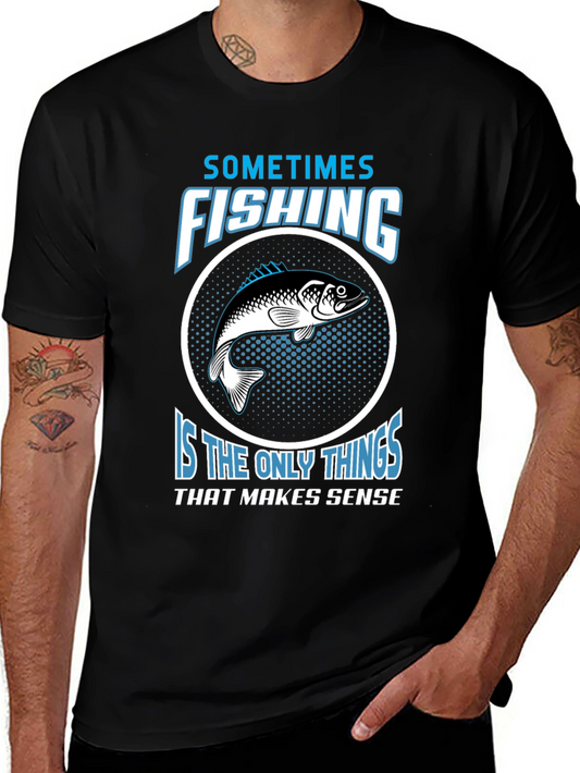 Fishing Makes Sense T-Shirt - Angler Tee