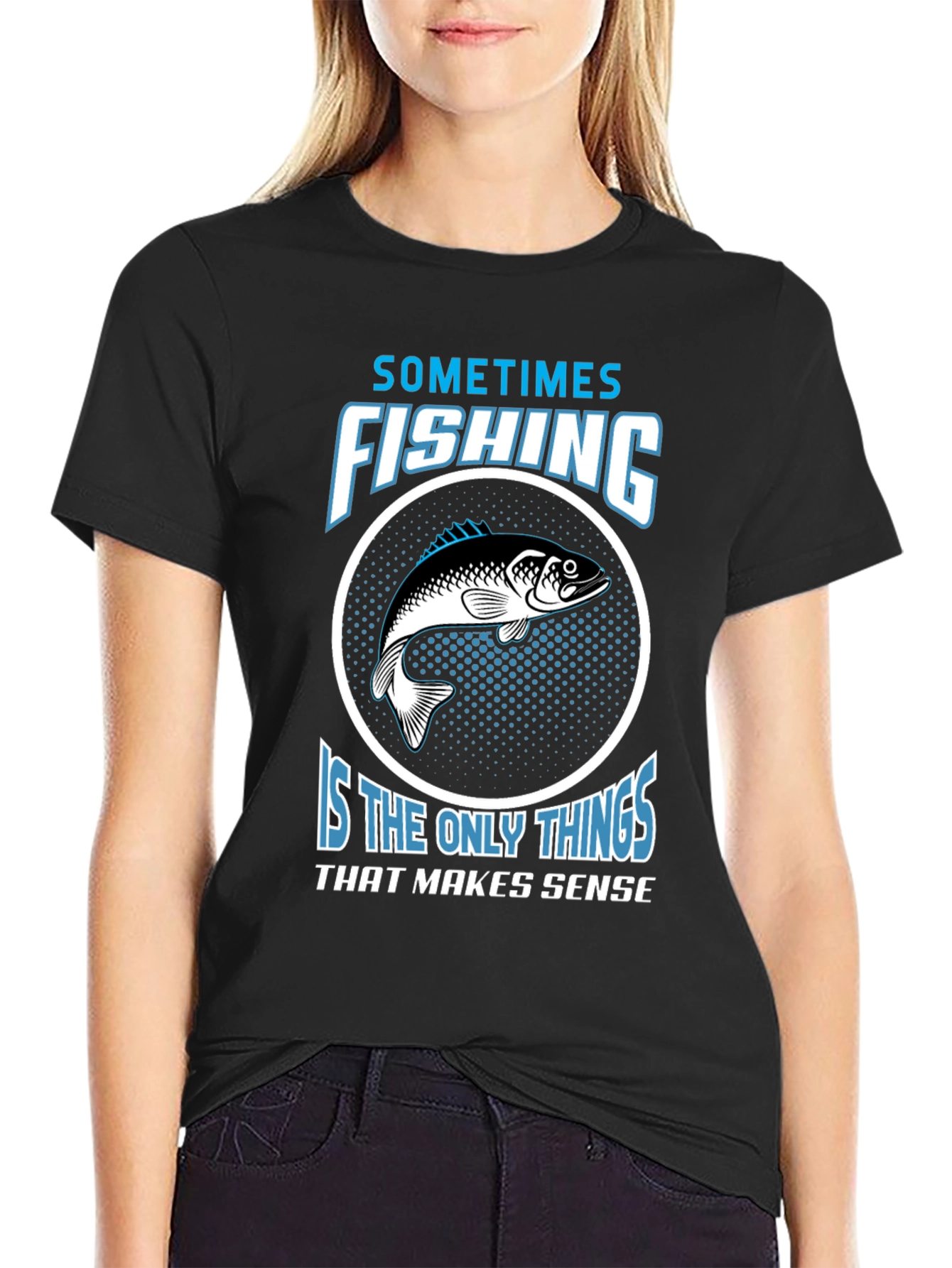 Fishing Makes Sense T-Shirt - Angler Tee