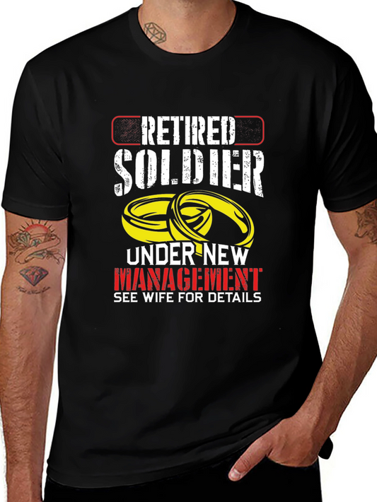 Retired Soldier Under New Management T-Shirt