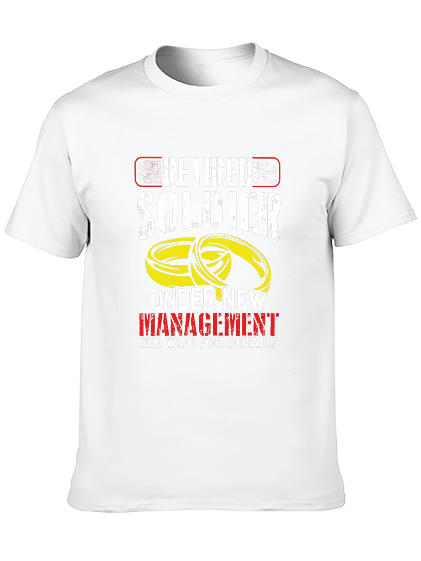Retired Soldier Under New Management T-Shirt