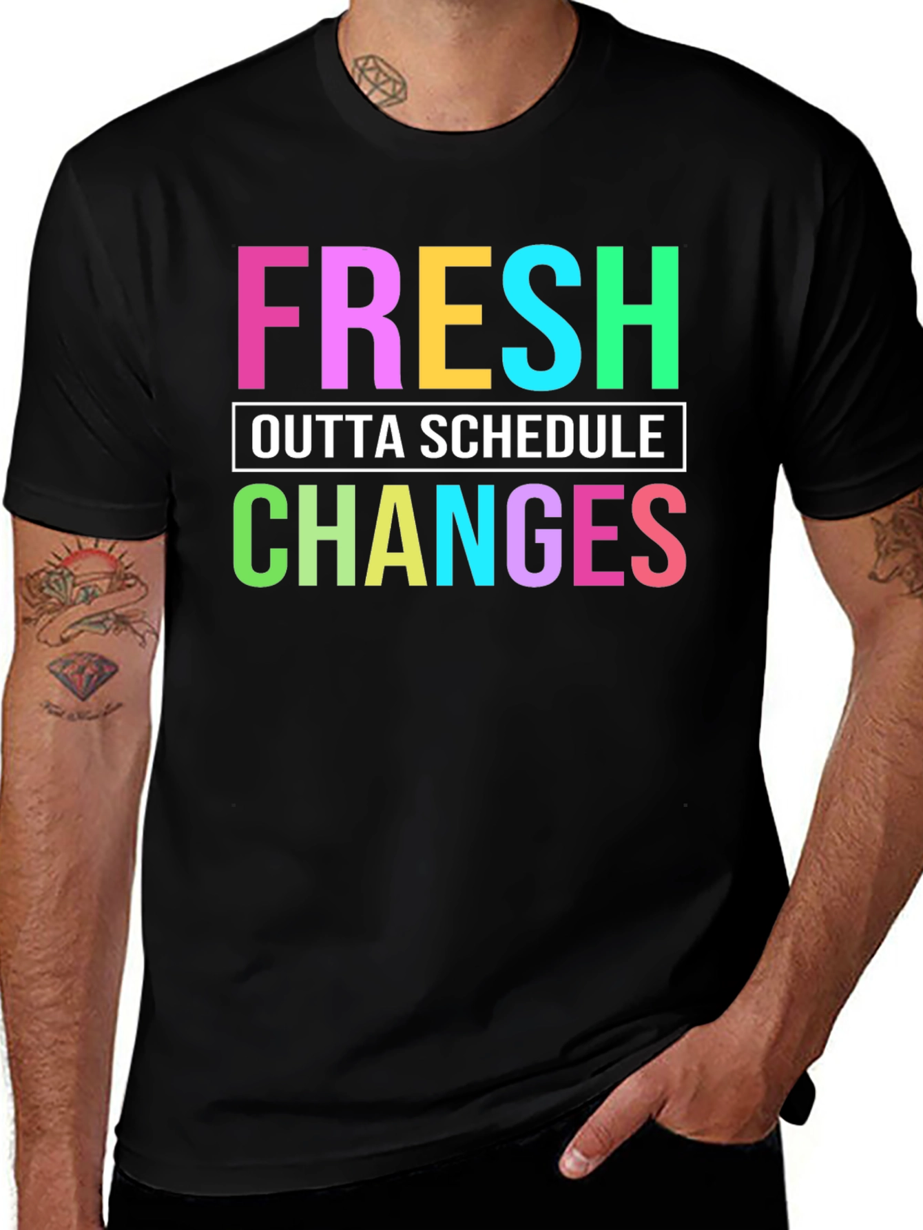 Fresh Outta Schedule Changes Graphic Tee