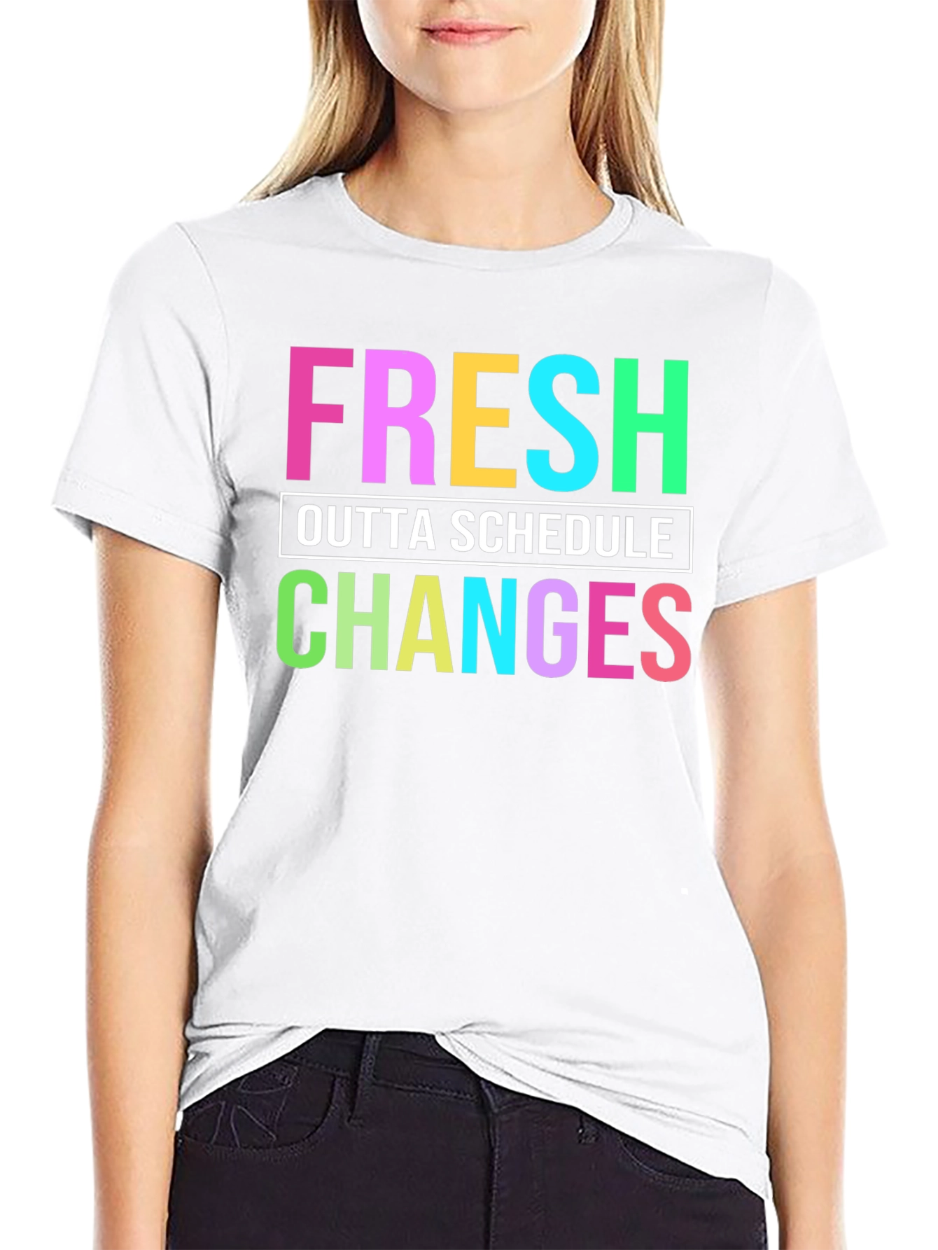 Fresh Outta Schedule Changes Graphic Tee