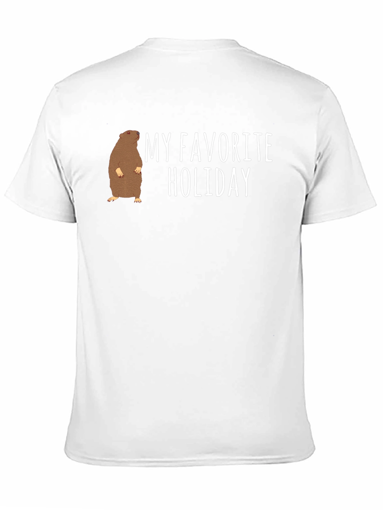 Groundhog Day T-Shirt - My Favorite Holiday Tee