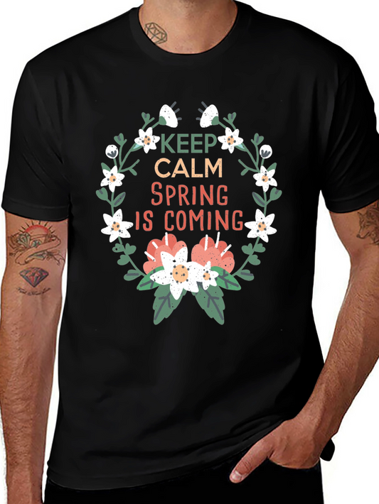 Keep Calm Spring Is Coming Graphic Tee