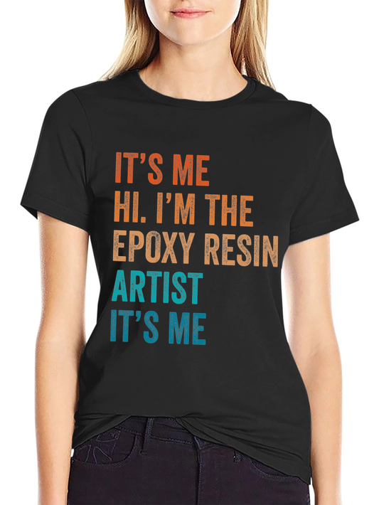 Epoxy Resin Artist T-Shirt Funny Crafting Tee