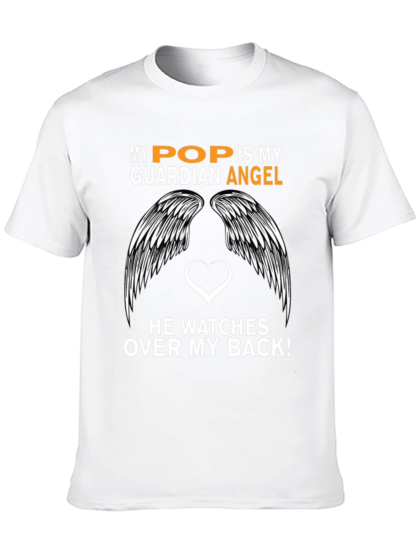 My Pop is My Guardian Angel Graphic T-Shirt