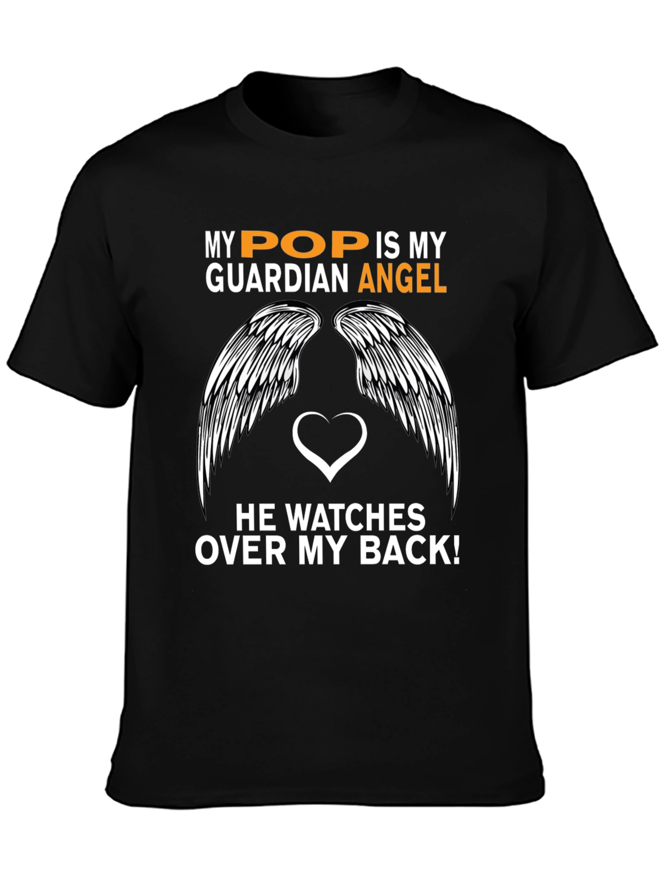 My Pop is My Guardian Angel Graphic T-Shirt