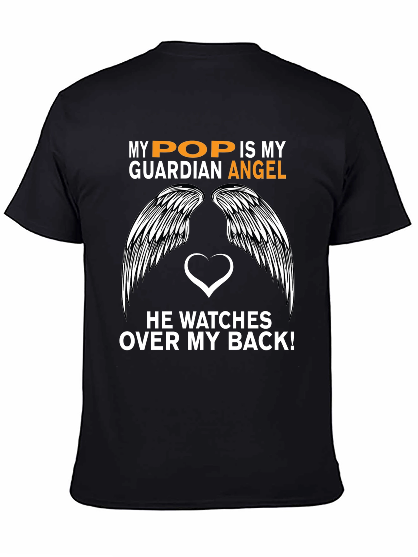 My Pop is My Guardian Angel Graphic T-Shirt