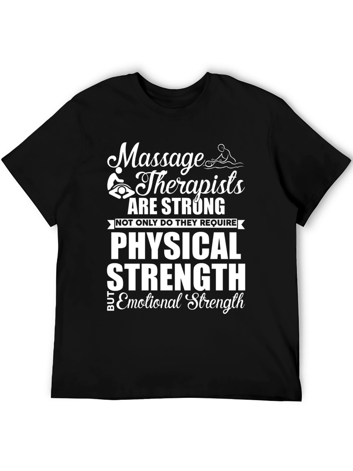 Massage Therapists Strong Graphic T-Shirt