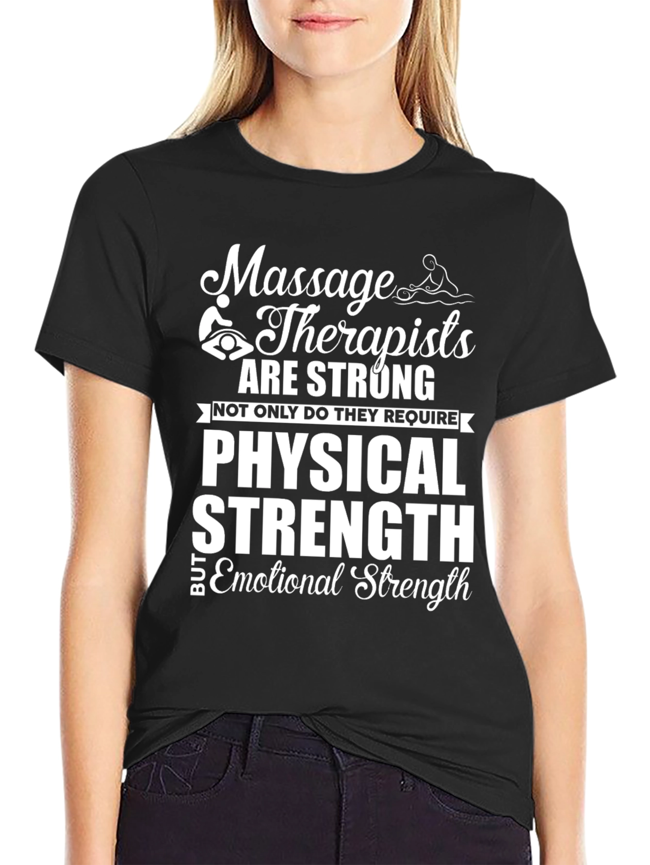 Massage Therapists Strong Graphic T-Shirt