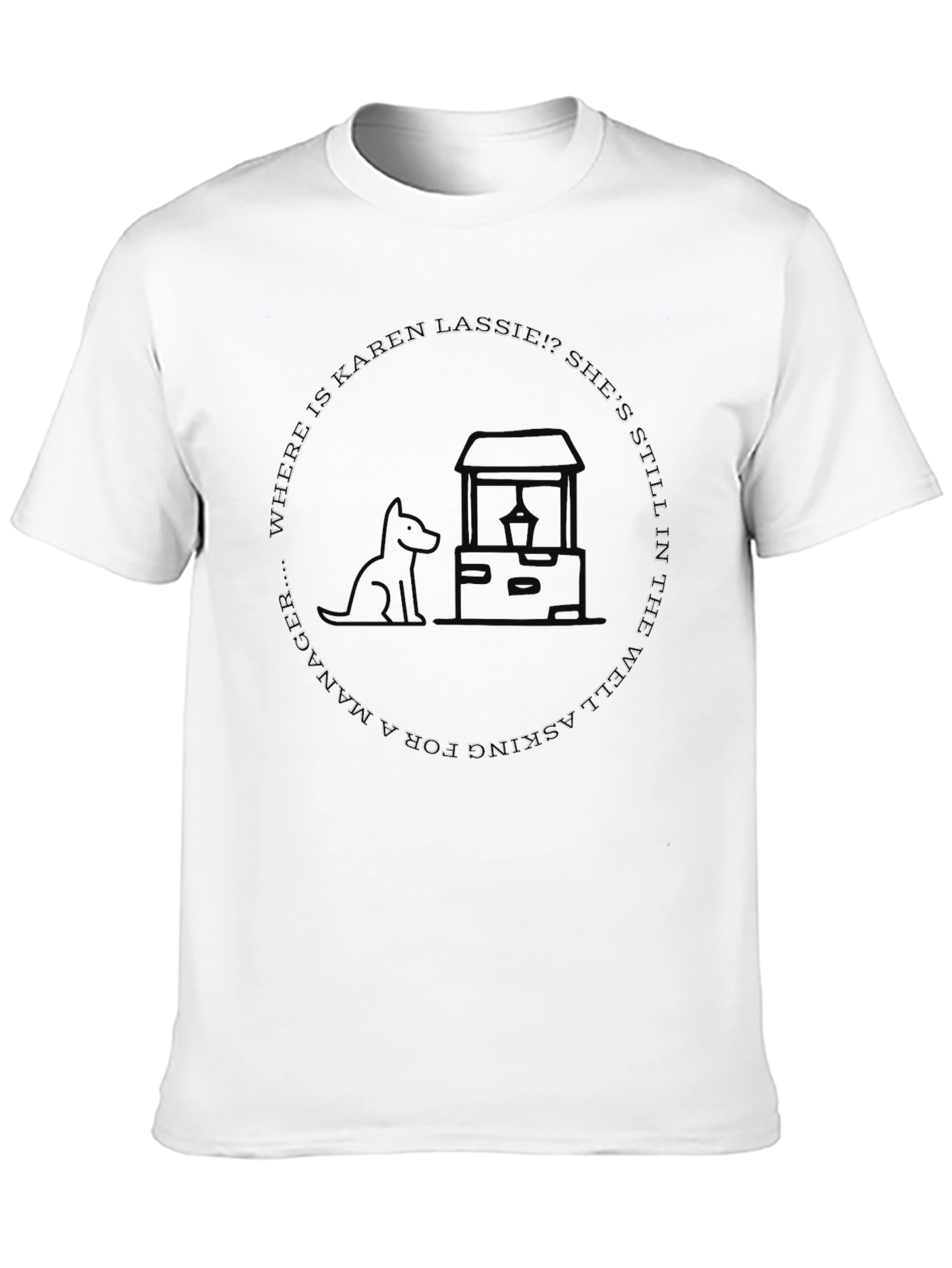 Karen Lassie Dog Black Humor Graphic Tee