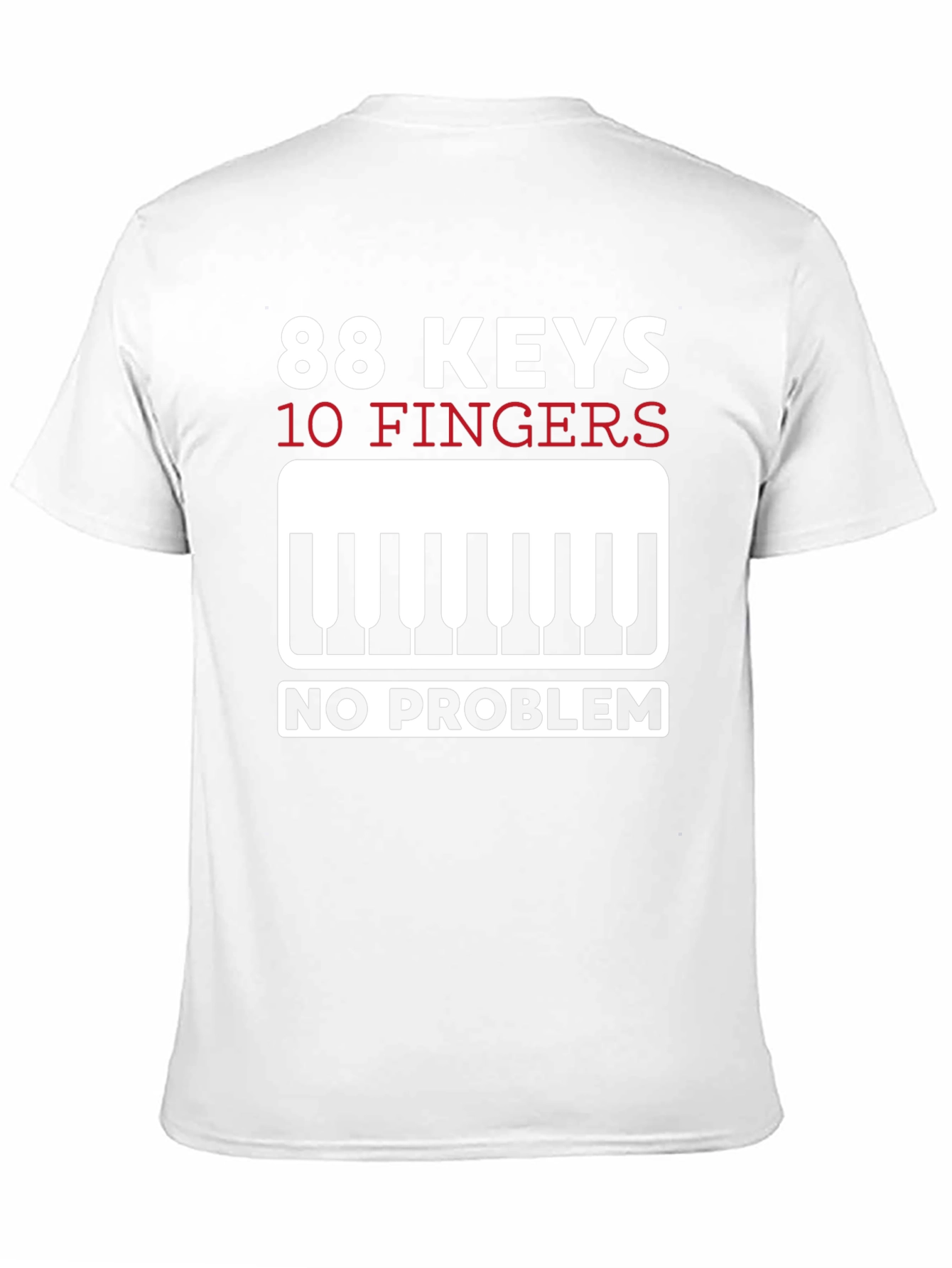 88 Keys 10 Fingers No Problem Novelty T-Shirt