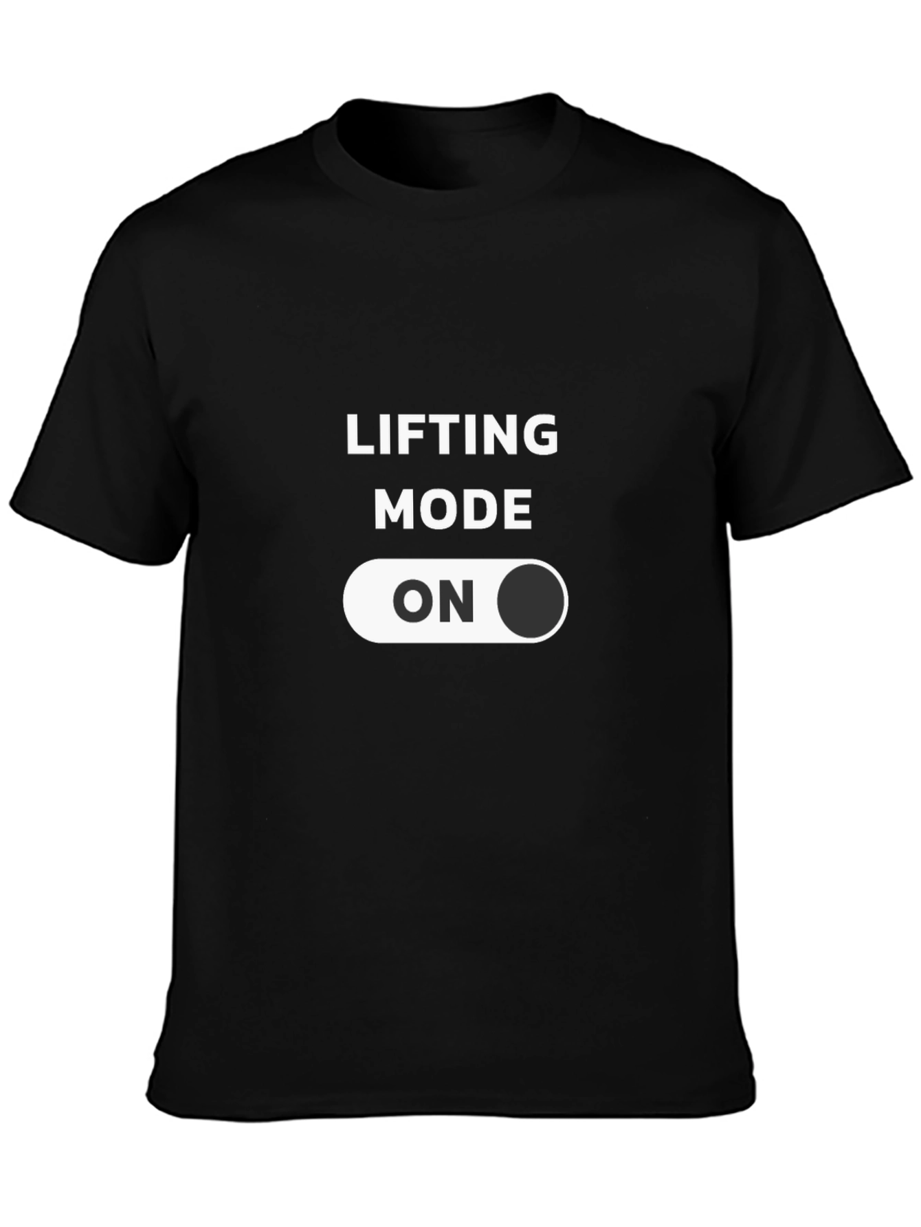 Lifting Mode ON T-Shirt - Gym Workout Apparel