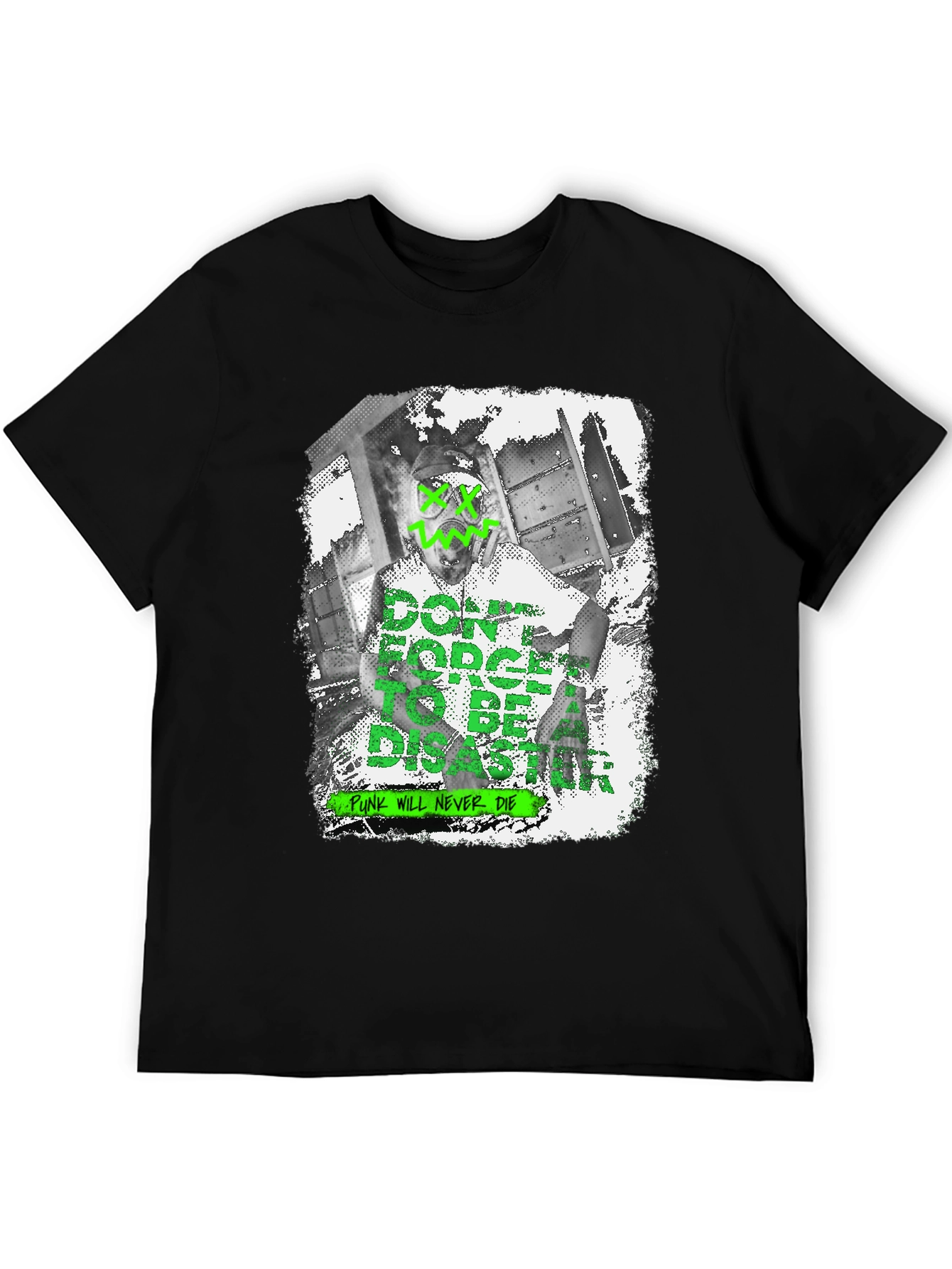 Dont Forget to be a Disaster Graphic T-Shirt