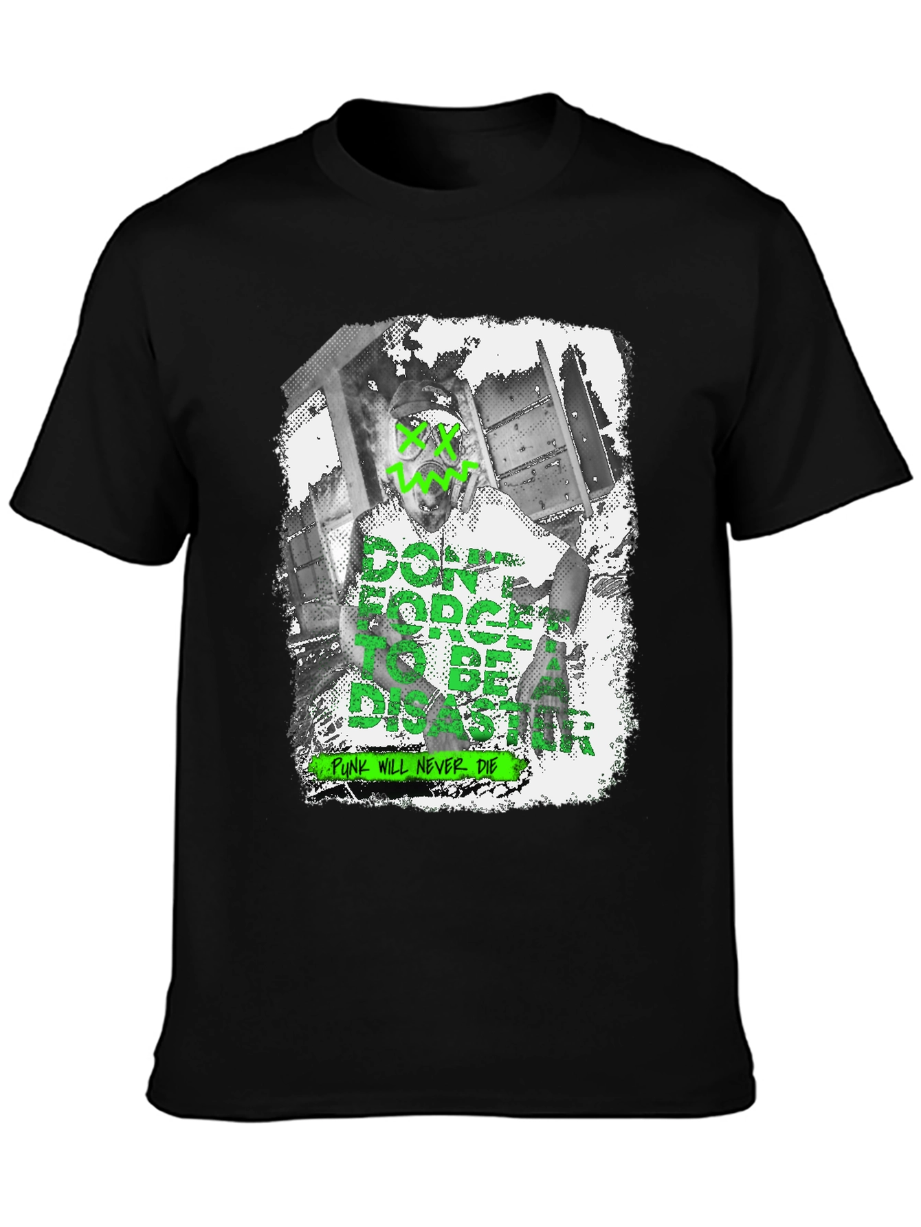 Dont Forget to be a Disaster Graphic T-Shirt