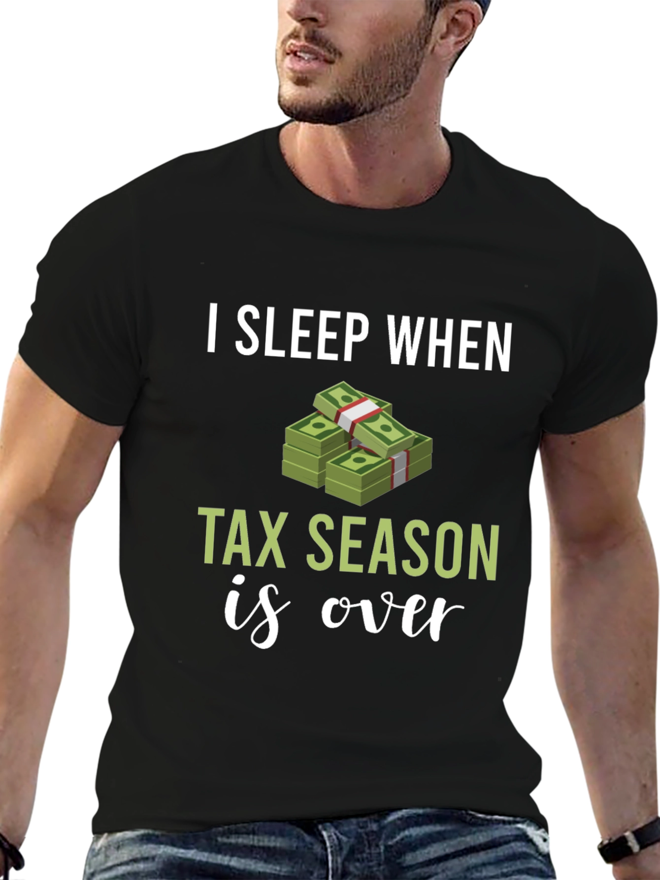 I Sleep When Tax Season Is Over Graphic Tee