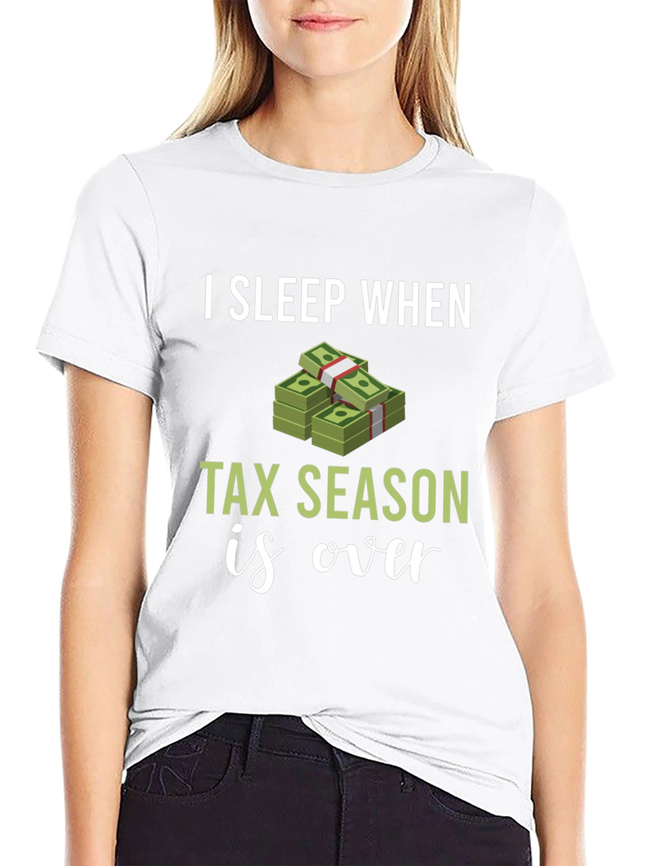 I Sleep When Tax Season Is Over Graphic Tee