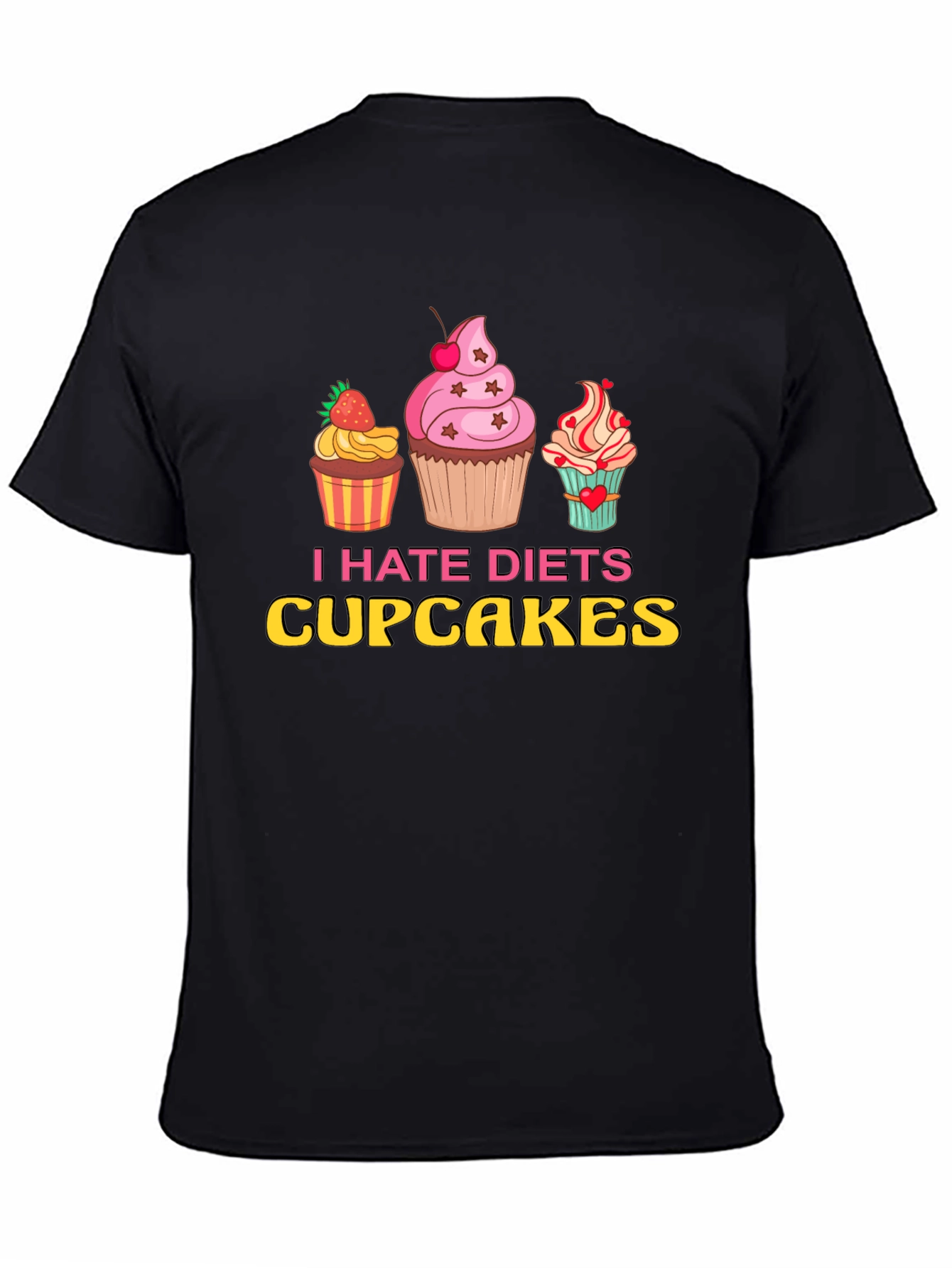 I Hate Diets Cupcakes Funny Graphic Tee