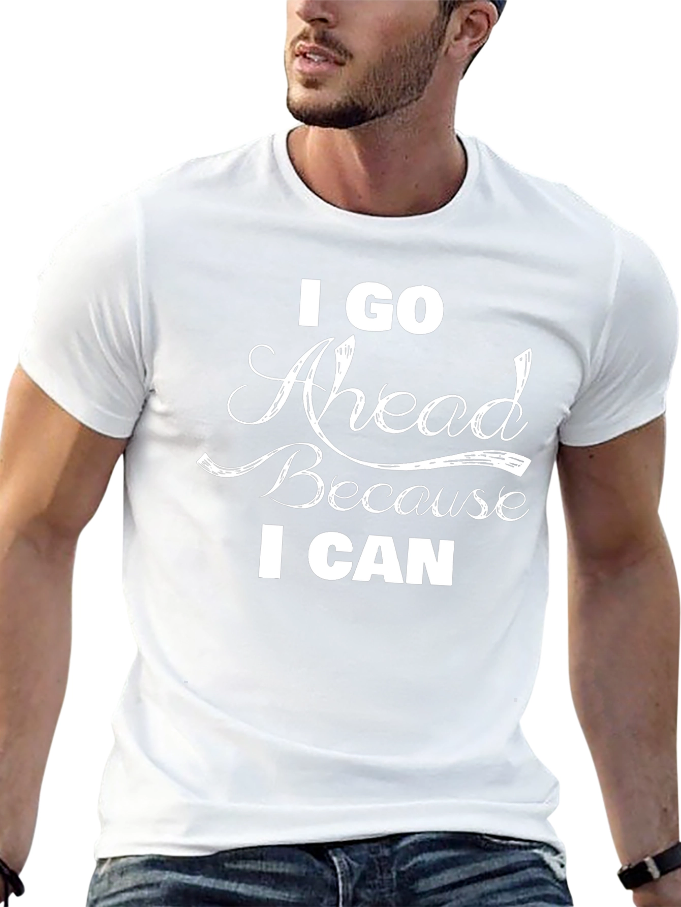 I Go Ahead Because I Can Black T-Shirt