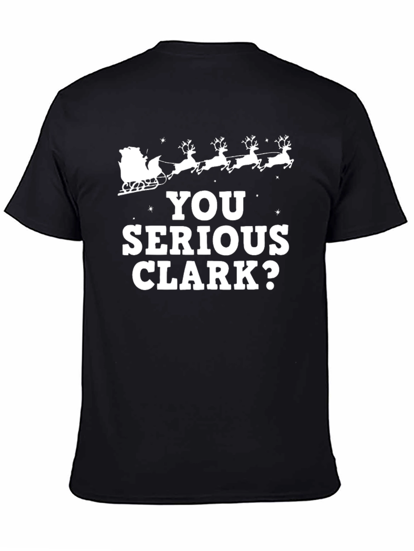 You Serious Clark? Black Christmas T-Shirt