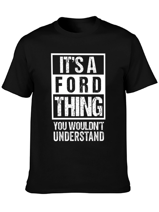 Its A Ford Thing T-Shirt Funny Car Enthusiast Tee