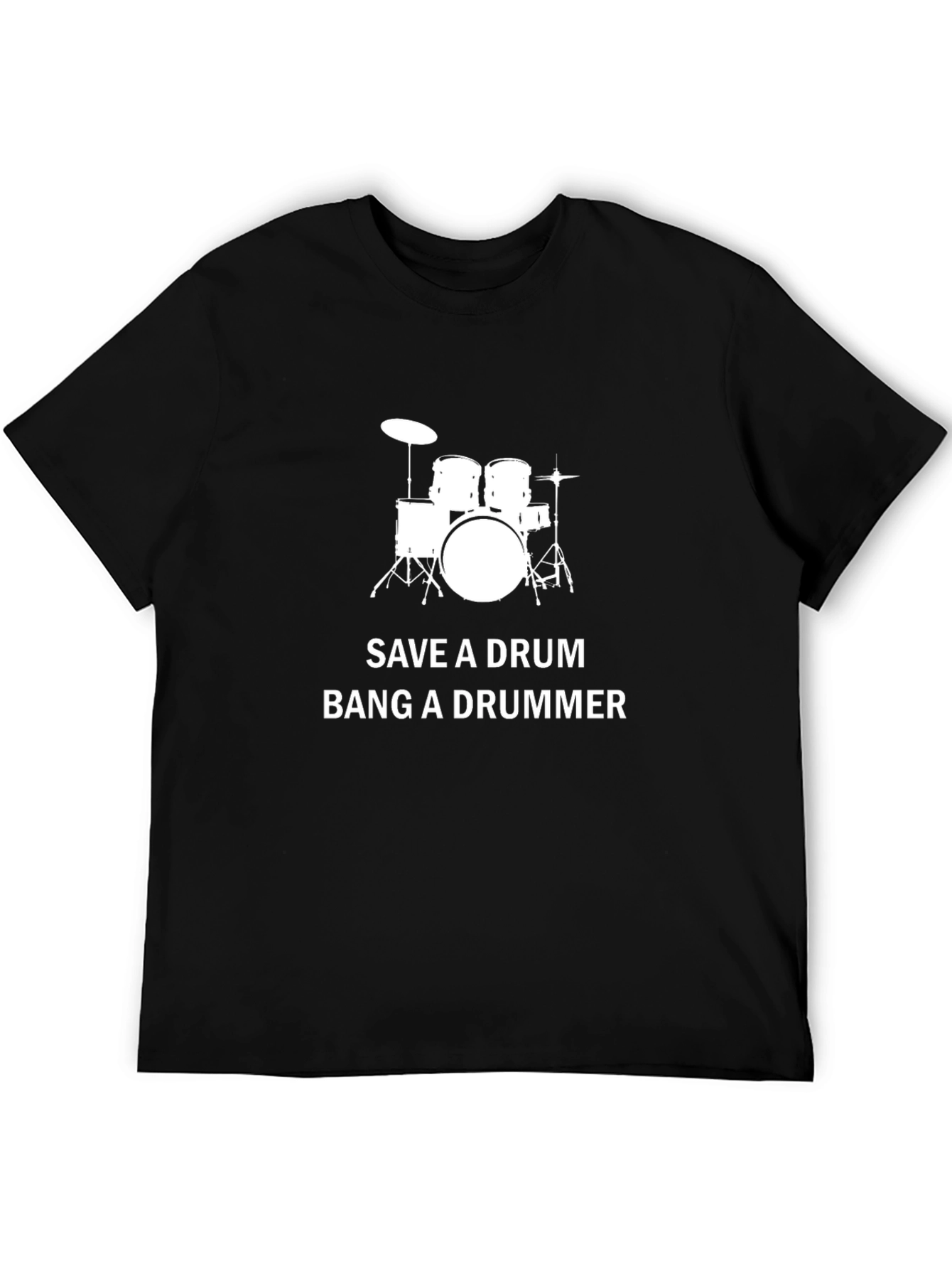Save a Drum Bang a Drummer Black T-Shirt